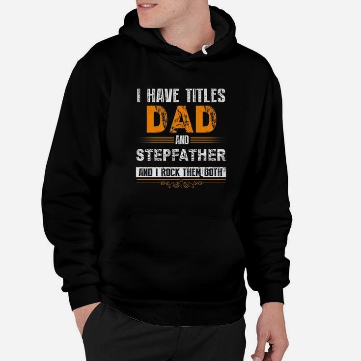 Best Dad And Stepfather Shirt Cute Fathers Day Gift Premium Hoodie