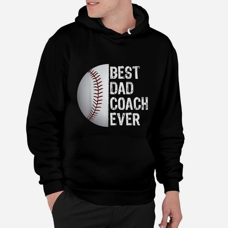 Best Dad Coach Ever Funny Baseball For Sport Lovers Hoodie