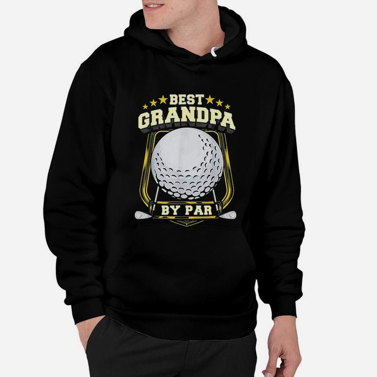 Best Grandpa By Par Golf Papa Grandfather Pop Dad Golf Pun Hoodie