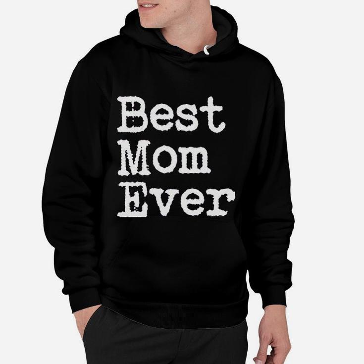 Best Mom Ever Mother Day Hoodie