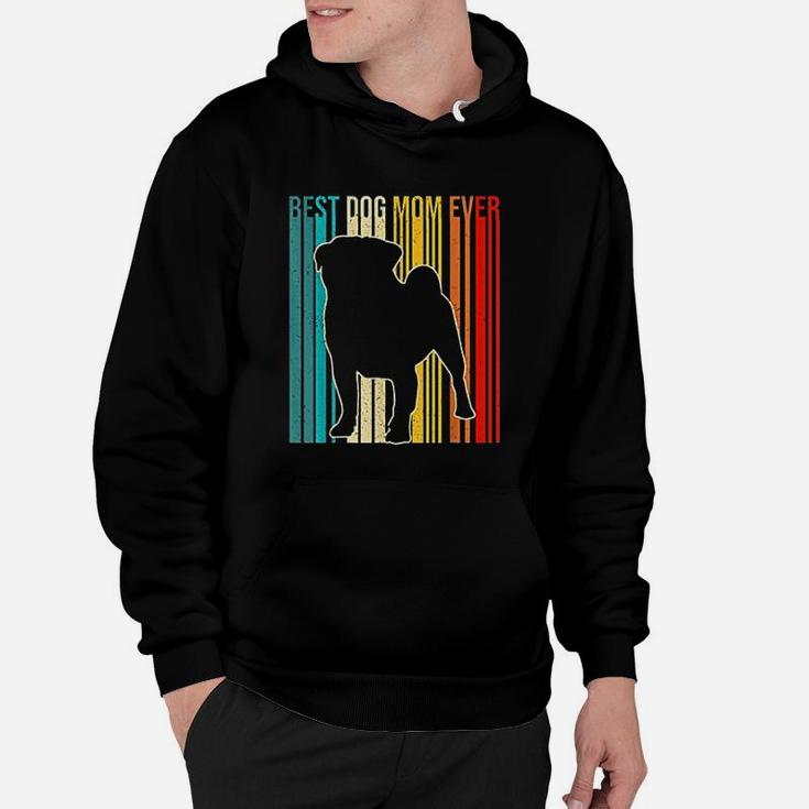 Best Pug Mom Ever Mothers Day Dog Pets Lovers Gifts Black Hoodie