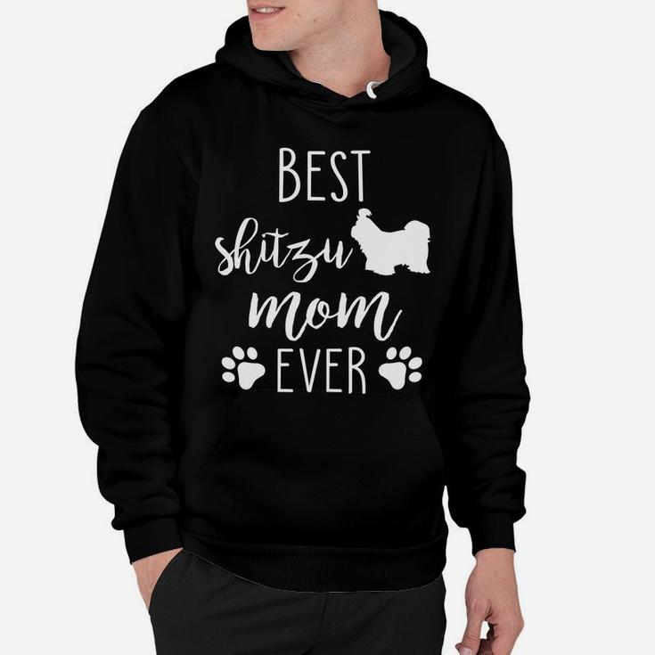 Best Shitzu Mom Ever Dog Mothers Day Gift Hoodie