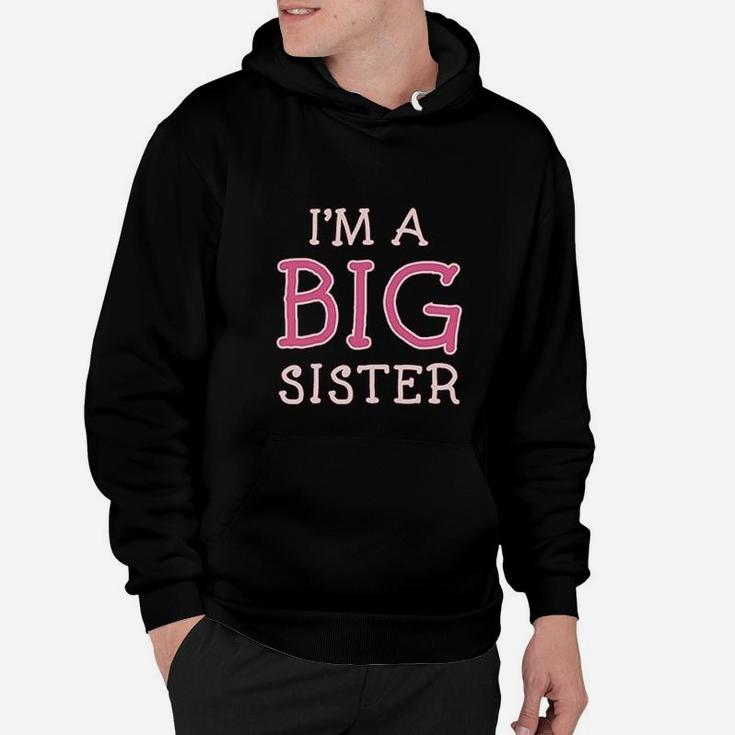 Big Sister Siblings Gift Im A Big Sister Hoodie