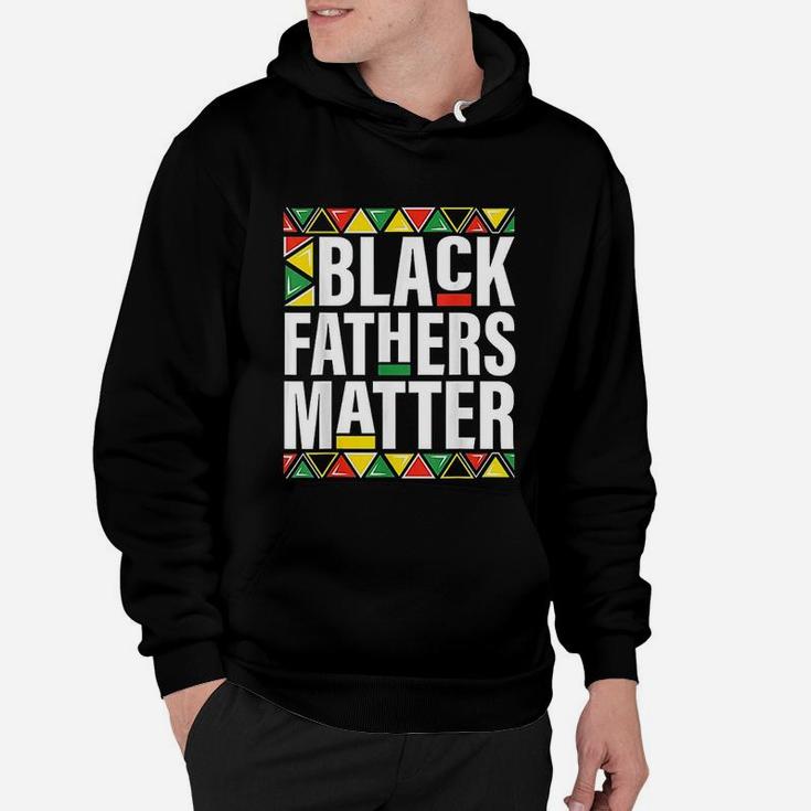 Black Fathers Matter Men Dad History Month Fathers Day Gift Hoodie