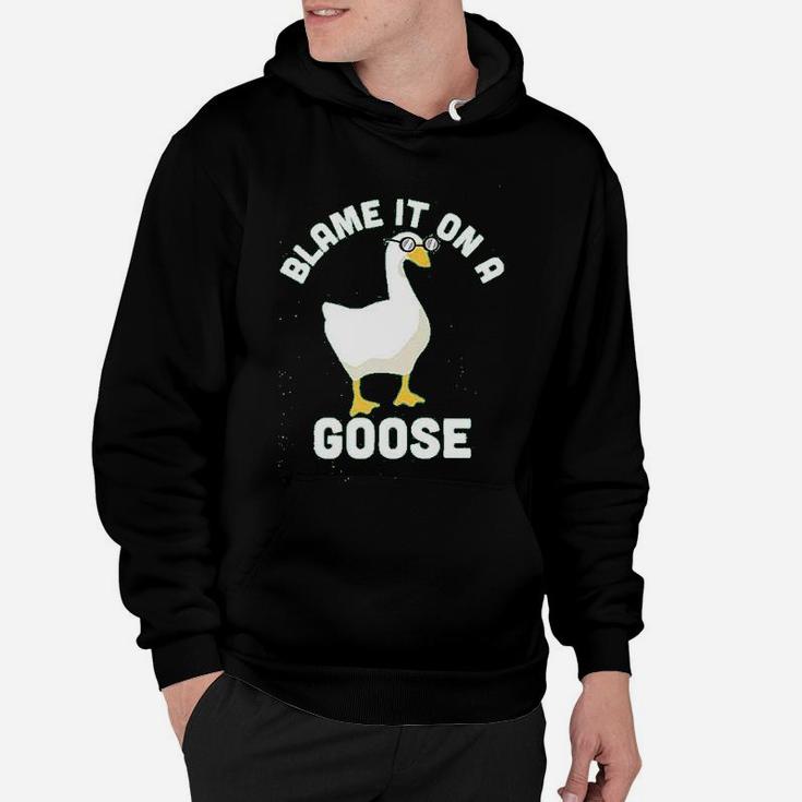 Blame It On A Goose Funny Video Game Meme Hoodie