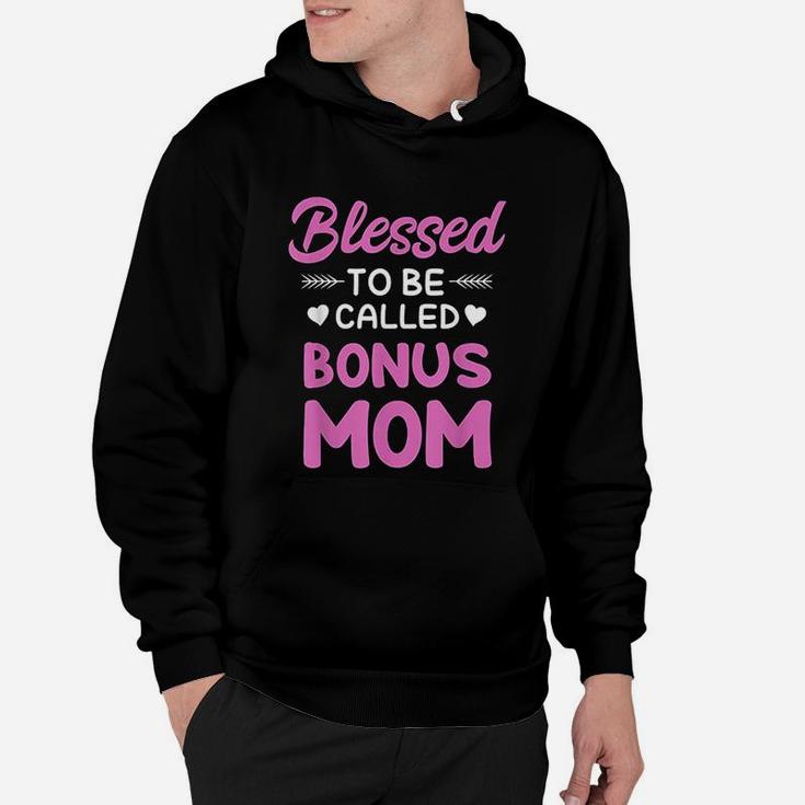Bonus Mom Stepmom Blessed To Be Called Bonus Mom Hoodie