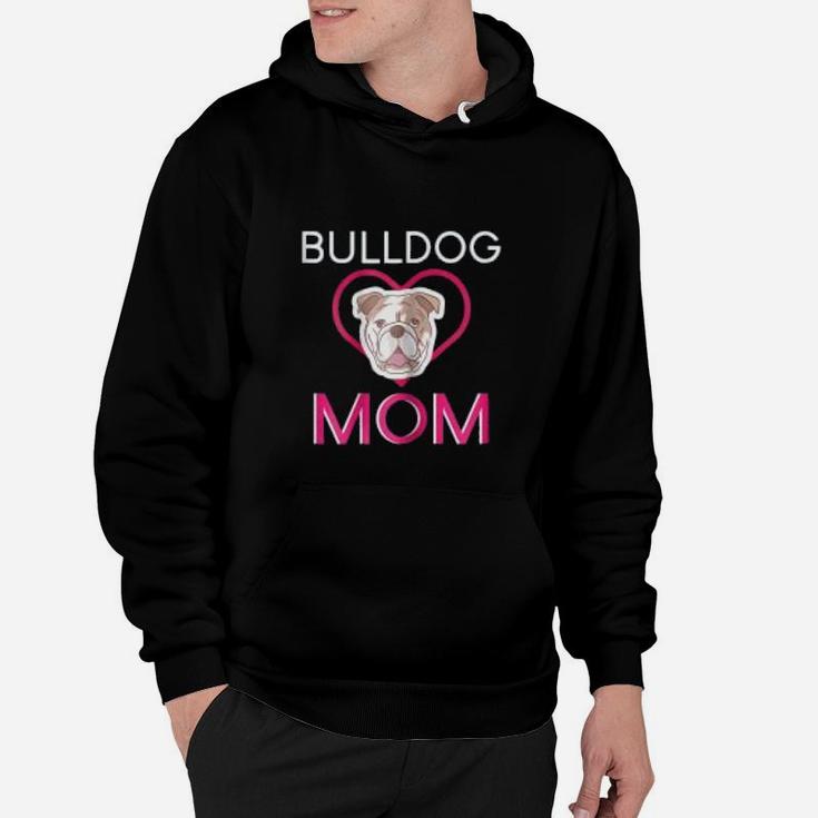 Bulldog Mom Funny Dog Bulldogs Hoodie