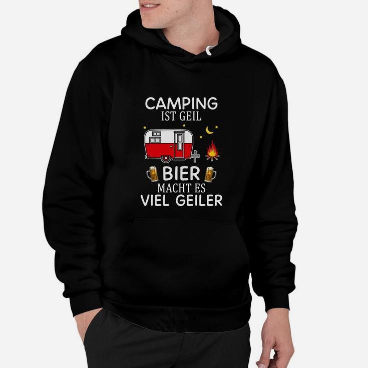 Camping und Bier Hoodie Camping ist Geil für Bierliebhaber