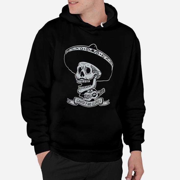 Canta Y No Llores Mexican Day Of The Dead Hoodie