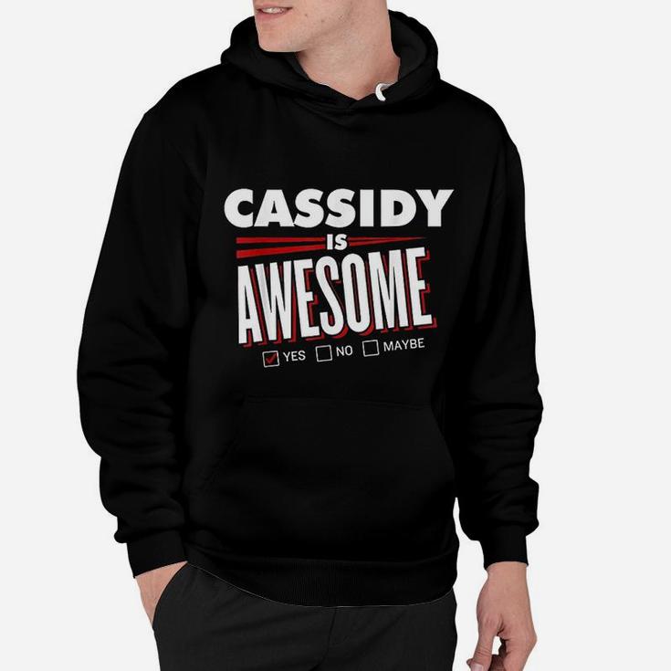Cassidy Is Awesome Family Friend Name Funny Gift Hoodie