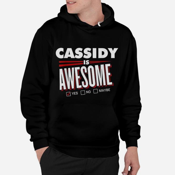 Cassidy Is Awesome Family Friend Name Funny Gift Hoodie