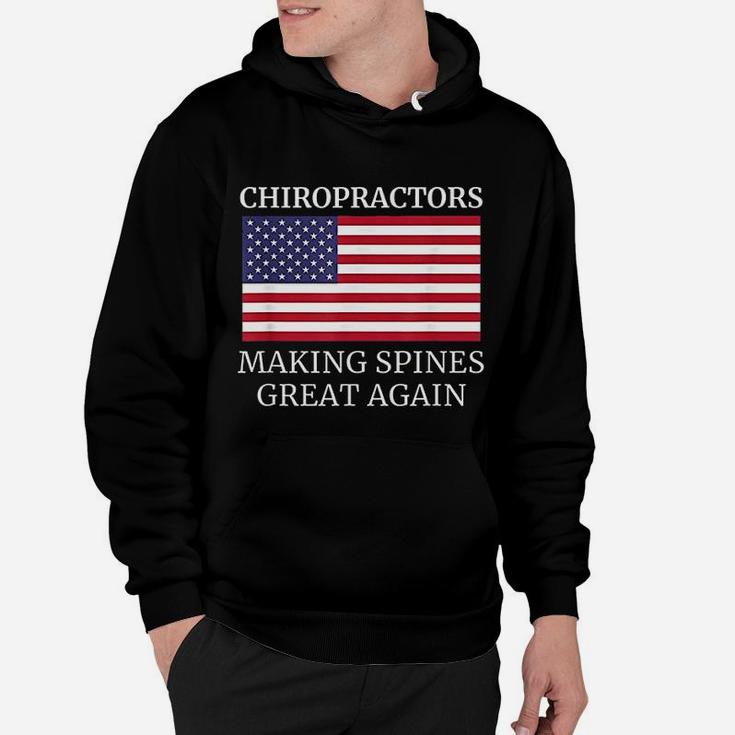 Chiropractic Making Spines Great Again Chiropractor Hoodie