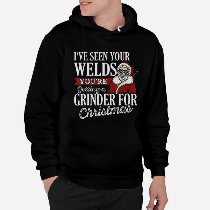 Christmas Gifts Ive Seen Your Welds Funny Welding Hoodie