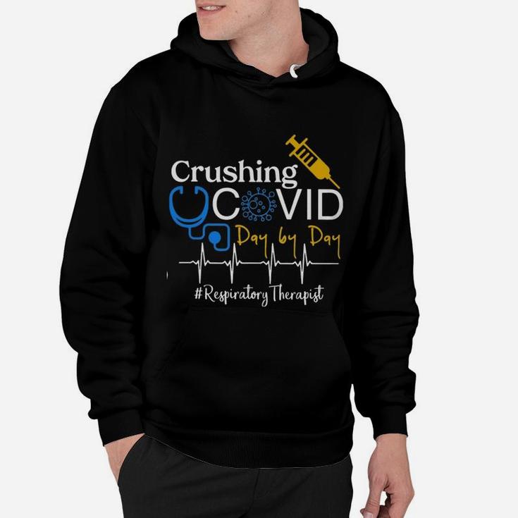 Crushing Dangerous Disease Day By Day Respiratory Therapist Hoodie