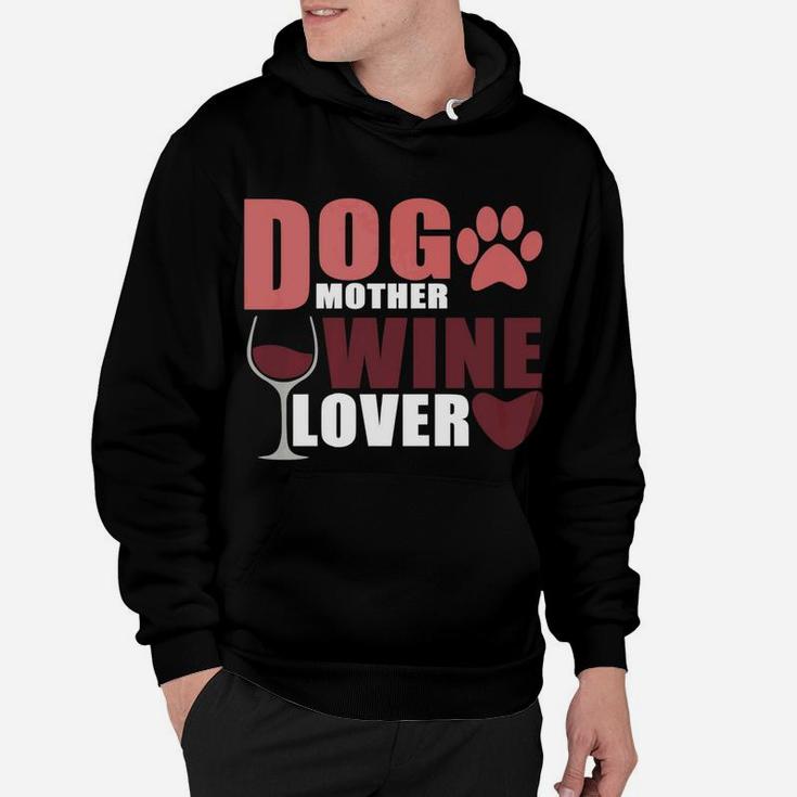 Cute Dog Mother Wine Lover Novelty Hoodie