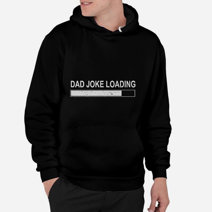 Dad Joke Loading Fathers Day, best christmas gifts for dad Hoodie
