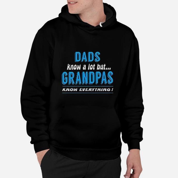 Dad Know A Lot But Grandpas Know Everything Funny Hoodie