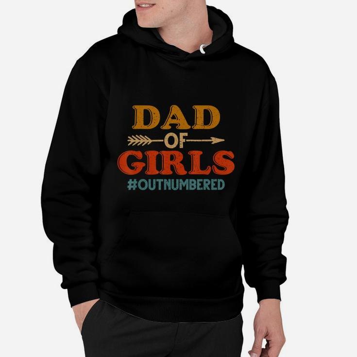 Dad Of Girls Outnumbered Vintage T-shirt Father's Day Gift T-shirt Hoodie