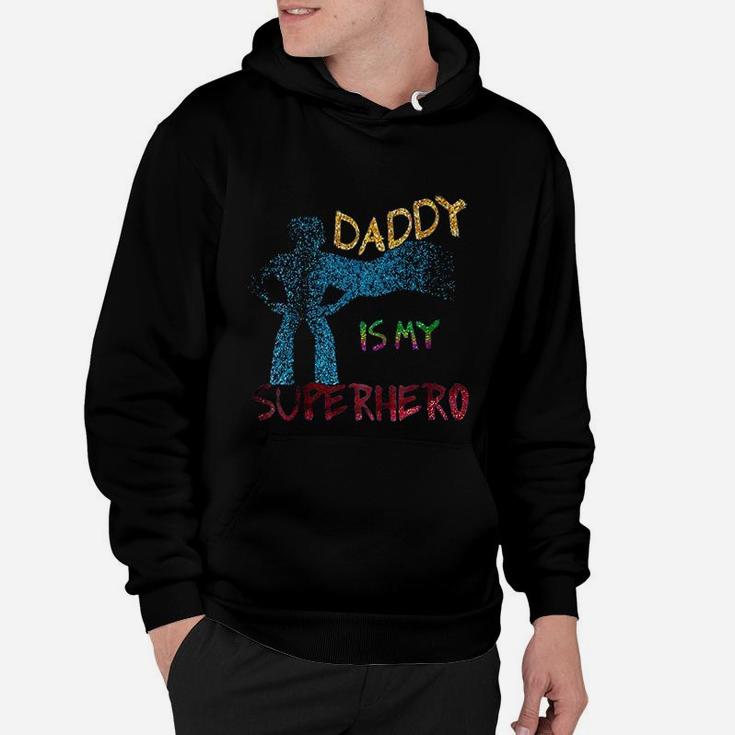 Daddy Is My Superhero, dad birthday gifts Hoodie