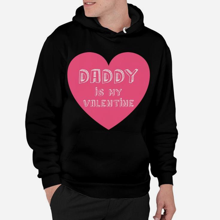 Daddy Is My Valentine Valentines Day Gifts For Kids Hoodie