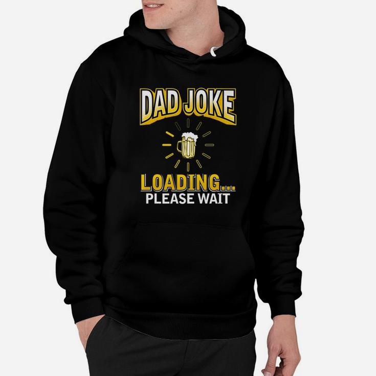 Daddy Joke Gifts Dad Joke Loading Fathers Day Hoodie