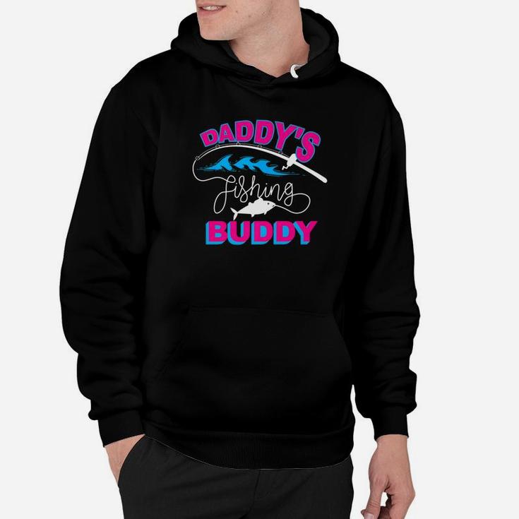 Daddys Fishing Buddy For Men And Women Who Loves Fishing Hoodie