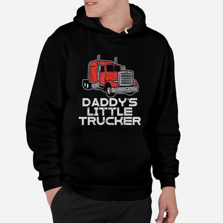 Daddys Little Trucker Semi Truck Trucking Boys Girls Gift Hoodie