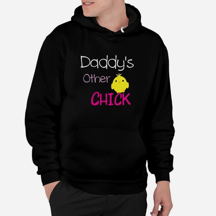 Daddys Other Chick Hoodie