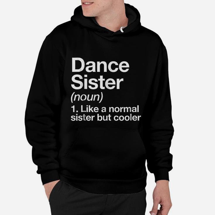 Dance Sister Definition Funny Sassy Sports Hoodie