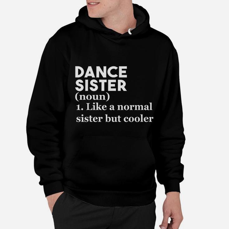 Dance Sister Definition Funny Sports Best Sister Hoodie