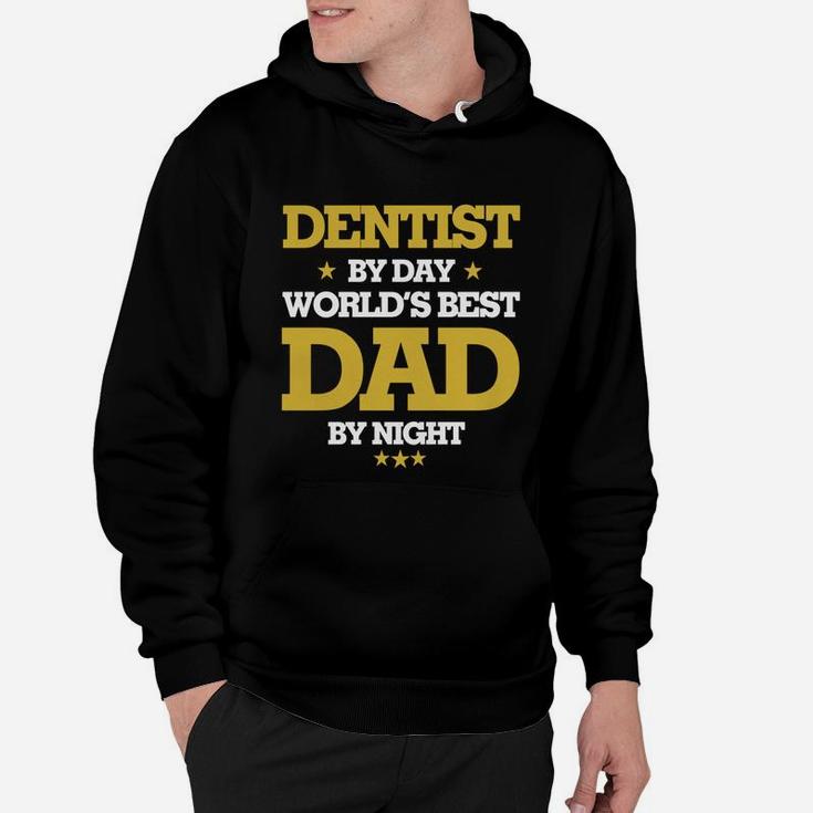 Dentist By Day Worlds Best Dad By Night, Dentist Shirts, DentistShirts, Father Day Shirts Hoodie