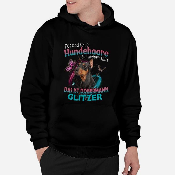 Dobermann Das Sind Keine Hundehaare Auf Meinen Hoodie