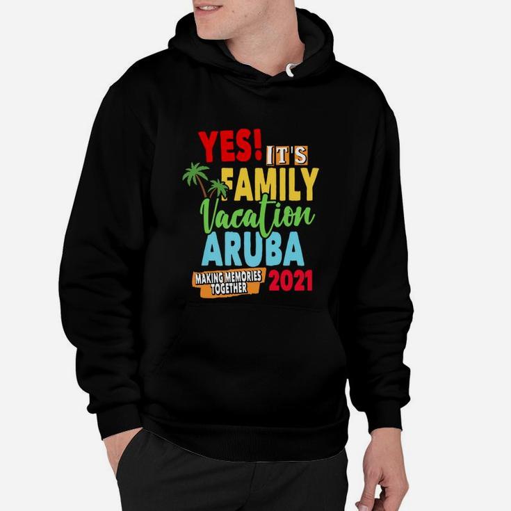 Family Vacation 2021 Aruba Hoodie