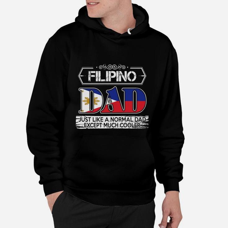 Filipino Dad Is Much Cooler Fathers Day Hoodie
