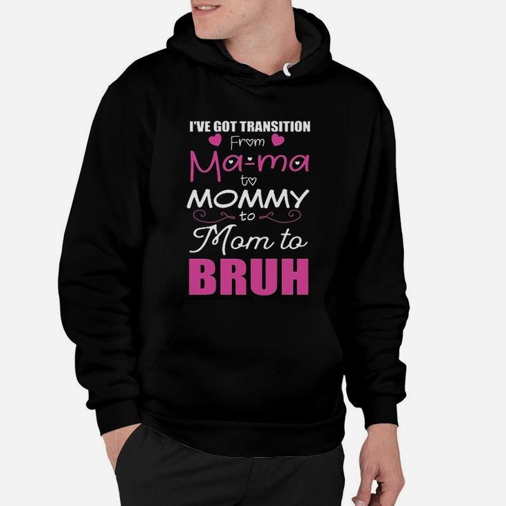 From Mama To Bruh Hoodie