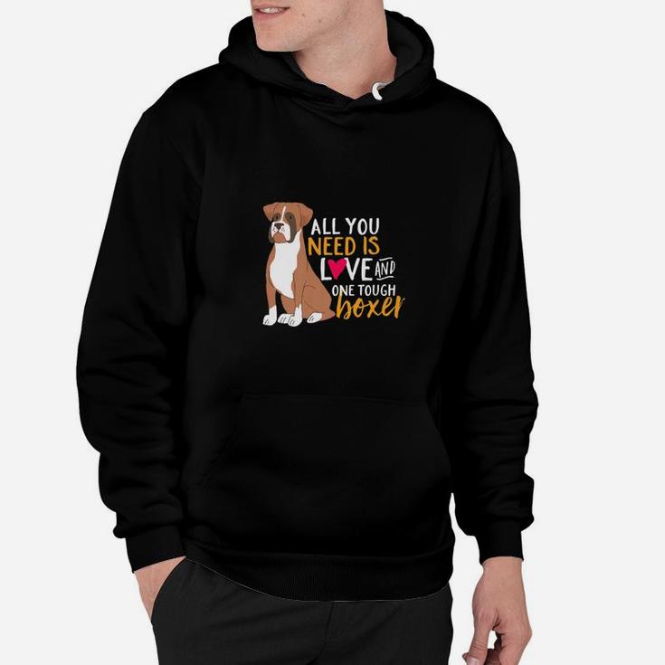Funny And Cute Boxer Dog All You Need Is Love Hoodie