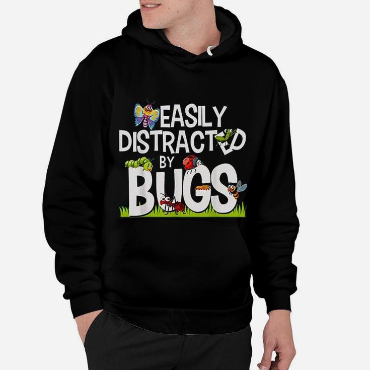 Funny Bug Insects Easily Distracted By Bugs Hoodie