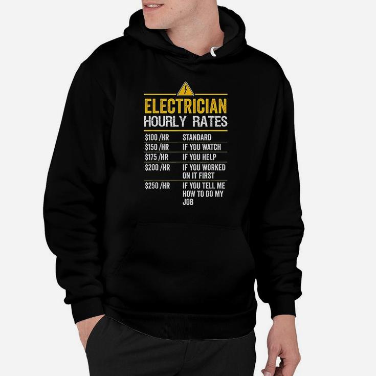 Funny Electrician Hourly Rates Lineman Gift For Electricians Hoodie