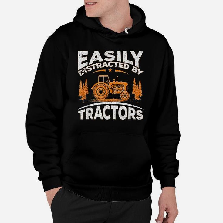 Funny Farming Quote Gift Easily Distracted By Tractors Hoodie
