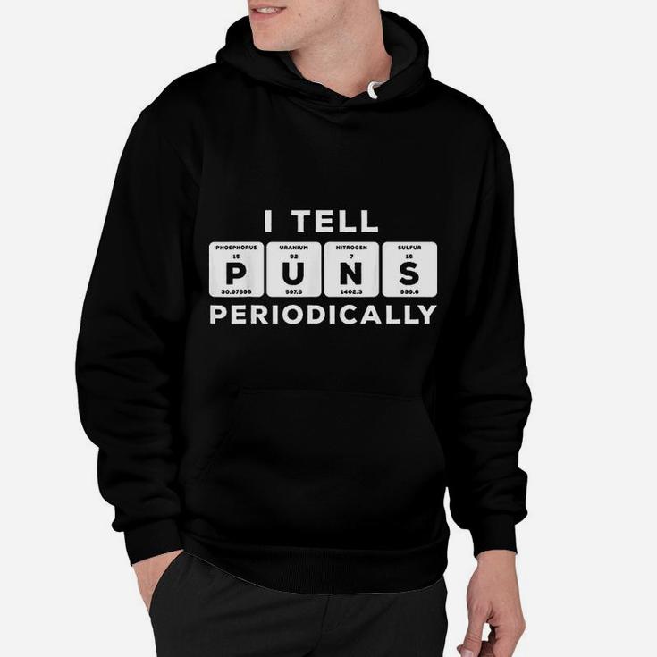 Funny Periodic Table I Tell Puns Periodically Hoodie