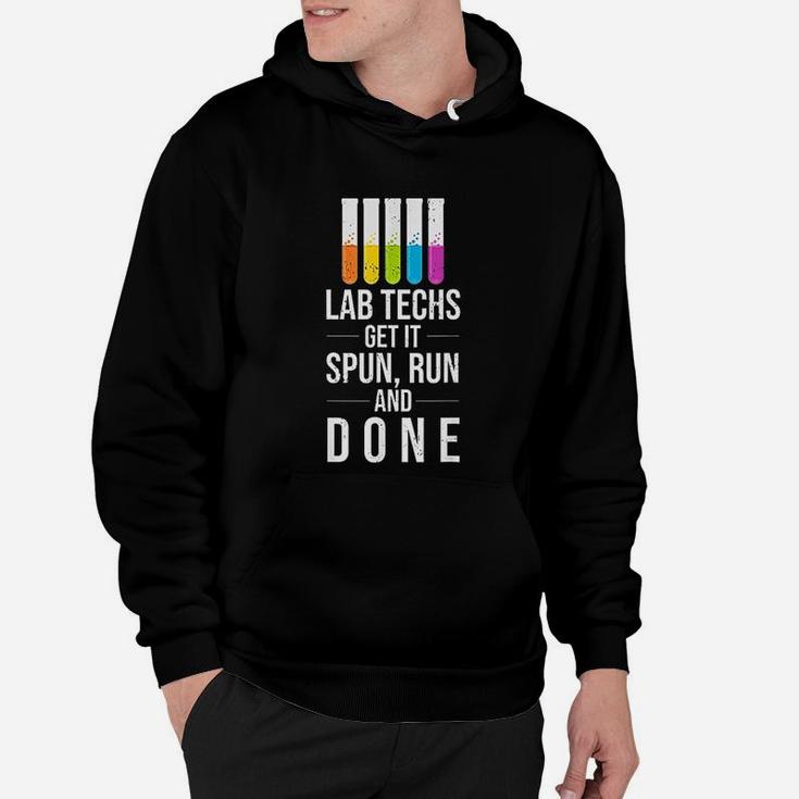 Funny Quote For Lab Techs Spun Run And Done Hoodie