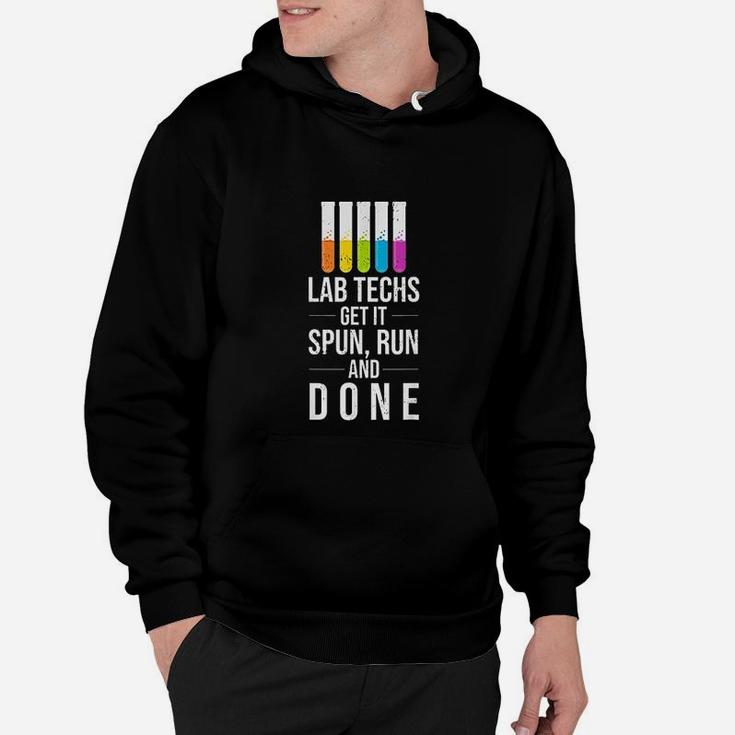 Funny Quote For Lab Techs Spun Run And Done Hoodie