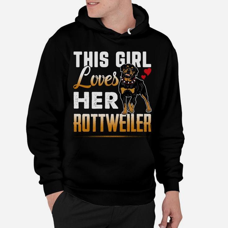 Funny Rottweiler This Girl Loves Her Rottweiler Dog Hoodie