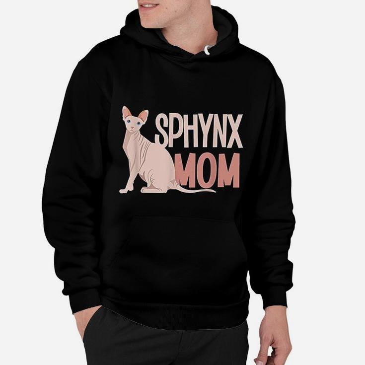 Funny Sphynx Mom Cat Sphinx Hairless Cat Lovers Hoodie