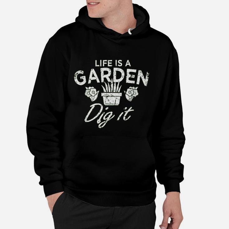 Funny Vintage Style Gardening Life Is A Garden Dig It Hoodie