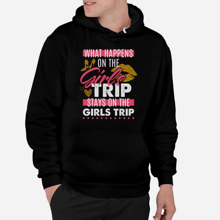 Funny What Happens On The Girls Trip Stays On The Girls Trip Hoodie