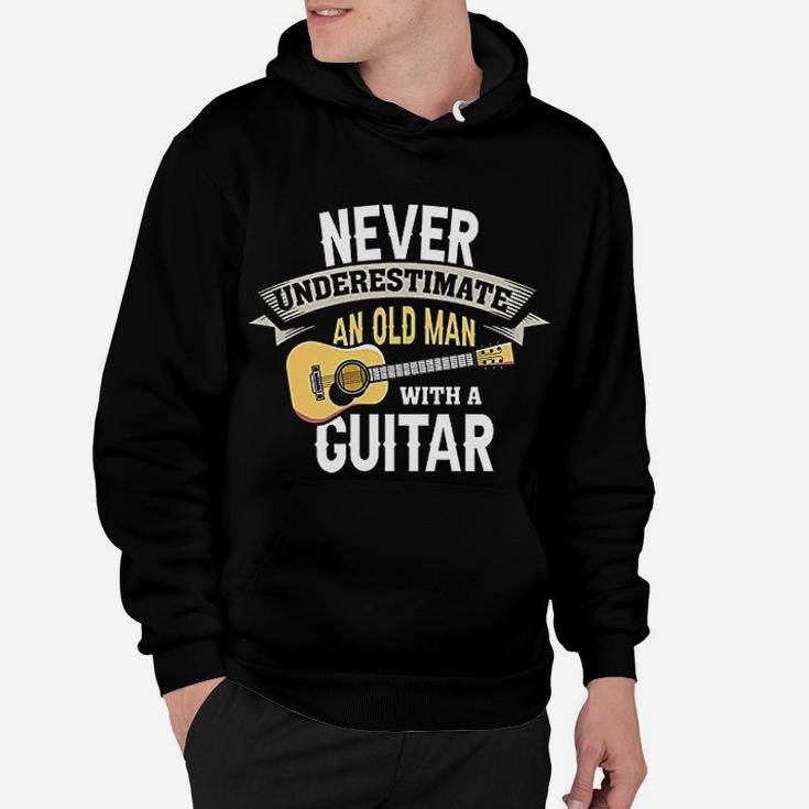 Guitar Never Underestimate An Old Man With A Guitar Hoodie