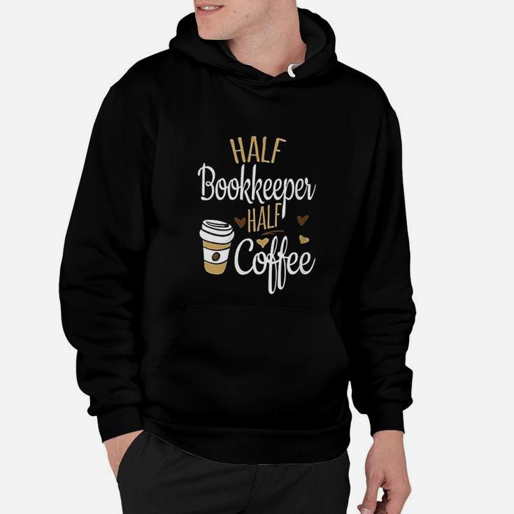 Half Coffee Half Bookkeeper Hoodie