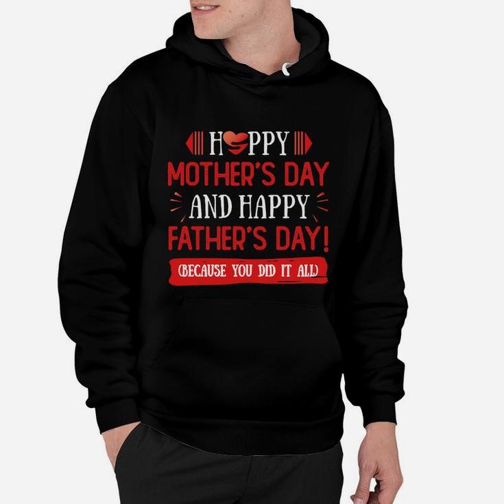 Happy Mother s Day And Father s Day Because You Did It All Gift For Single Mom Single Dad Ceramic Coffee Shirt Hoodie
