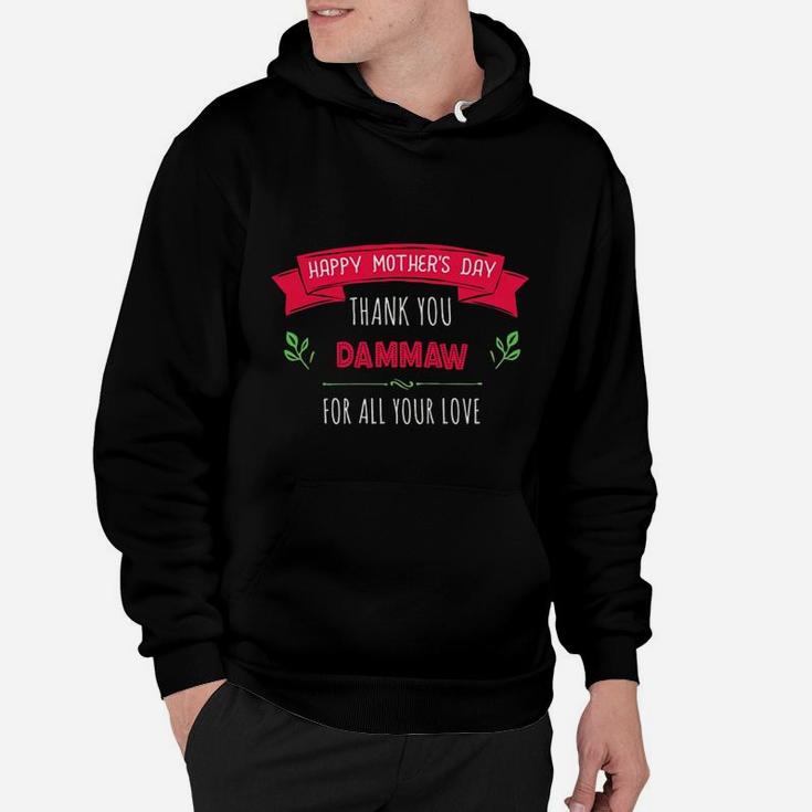 Happy Mothers Day Thank You Dammaw For All Your Love Women Gift Hoodie